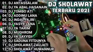DJ SHOLAWAT TERBARU 2021 | DJ ANTASSALAM | DJ YA ABAL HASANAIN ||  FULL ALBUM BASS GLER 😍🎶🔊