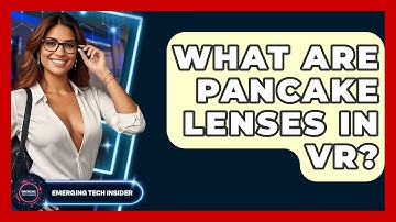 What Are Pancake Lenses In VR? - Emerging Tech Insider