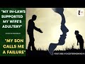 My inlaws supported my wifes adultery my son calls me a failure  his story  voice for men india