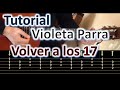 Volver a los 17 - Violeta parra - Tutorial completo - Entre guitarras
