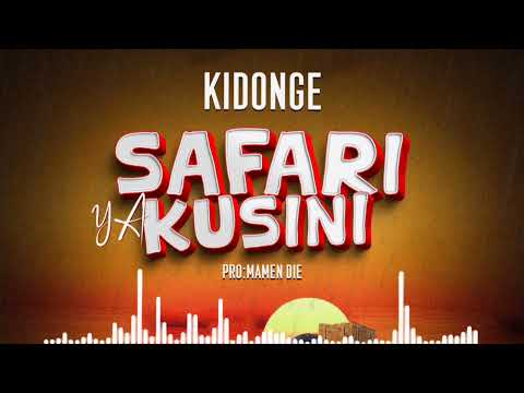 KIDONGE SAFARI YA KUSINI OFFICIAL AUDIO