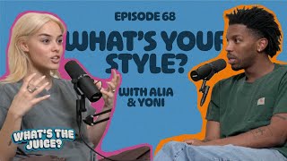 What's Your Style? | Ep.68 | What's The Juice? Podcast
