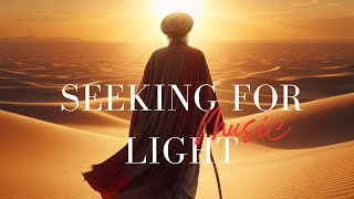Seeking for Light: A Soul-Stirring Journey into the Divine "relaxing music" "sleep"
