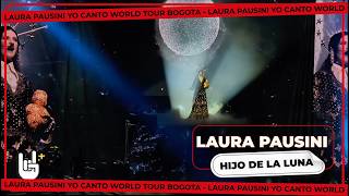 Hijo de la luna - Laura Pausini Live | Yo Canto World Tour 🤘🏻