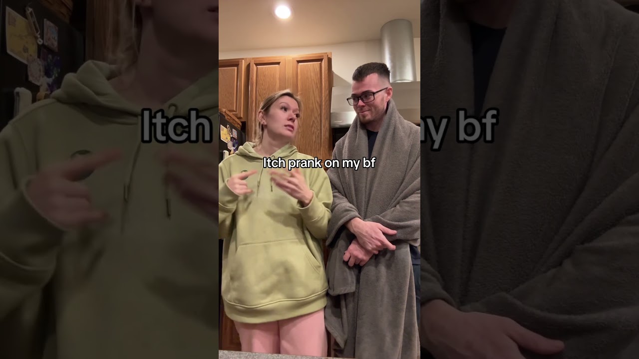 Itch prank on my bf 🤣