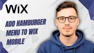 How To Add Hamburger Menu To Wix Mobile [2026 Guide]