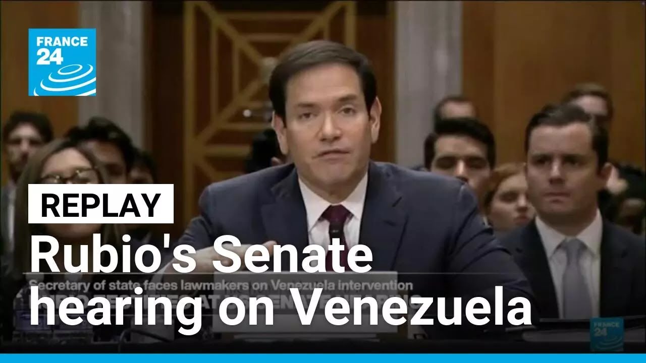 Replay: Marco Rubio testifies at US Senate about Venezuela • FRANCE 24 English