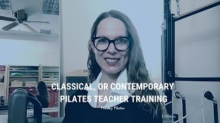 Classical, Or Contemporary Pilates Teacher Training | Presley Pilates Wealth