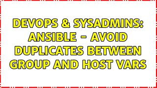 Famous DevOps & SysAdmins: Ansible - Avoid duplicates between group and host vars Net Worth