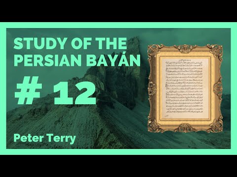 Study of the Persian Bayan Session #12