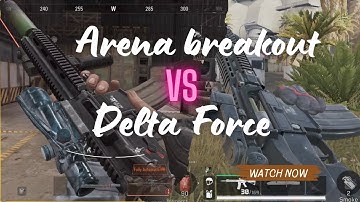 Arenabreakout VS Delta force|Who is best?