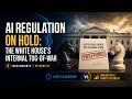 AI Regulation on Hold: The White House's Internal Tug-of-War