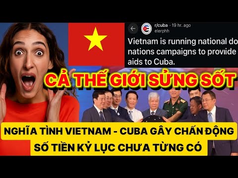 Bùng Nổ Mạng Xã Hội: Việt Nam – CuBa Gây Chấn Động, Số Tiền Kỷ Lục Chưa Từng Có Trong Lịch Sử