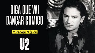 U2 - Promenade (Legendado em Português)