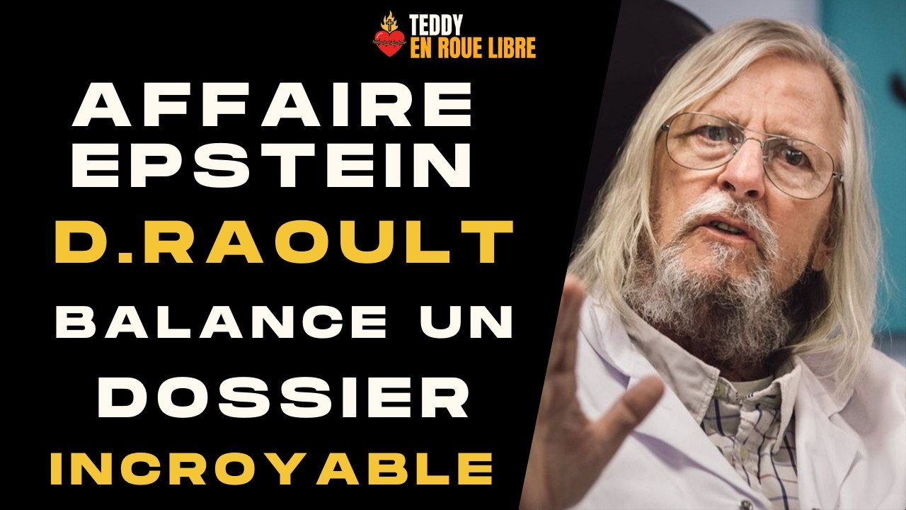 DOSSIER EPSTEIN : LE PR RAOULT BALANCE un DOSSIER INCROYABLE