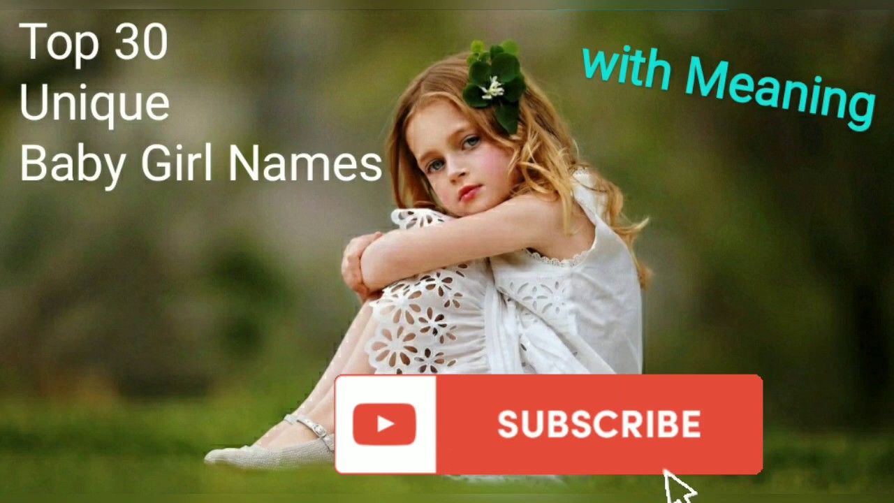 Baby girl names,Top 2021 baby girl names,Unique baby girl names 