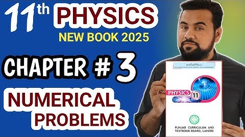 Numerical chapter 3 || 11th Physics new book || numerical problems class 11