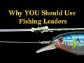 Fishing Leaders & Why YOU Need to Use Them