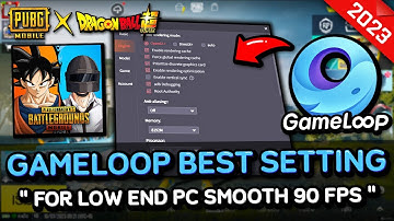 GAMELOOP BEST SETTINGS FOR LOW END PC 2023 | PUBG MOBILE 2.7 90 FPS EMULATOR
