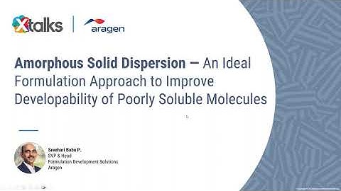 Amorphous Solid Dispersion — An Ideal Formulation Approach to Improve Developability