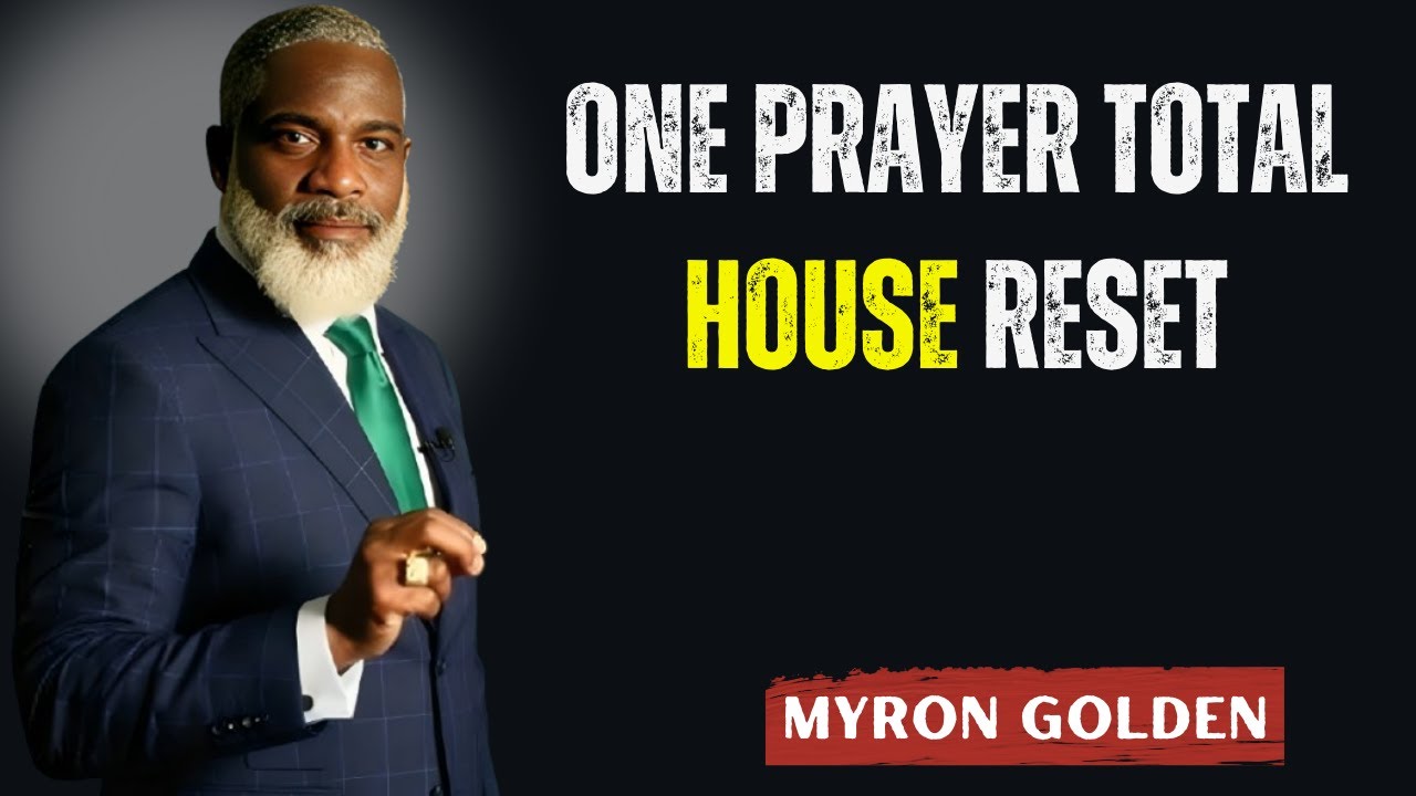 Pray This Once Over Your Household & Activate Heaven’s Blessing on Your Home | Myron Golden