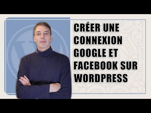 Connexion facebook et google sur Wordpress