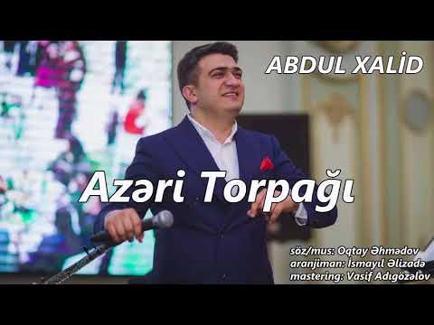 Abdul Xalid — Azəri Torpağı