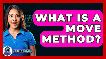What Is A Move Method? - Next LVL Programming