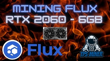 Mining Flux on a 2060 - 6GB GPU