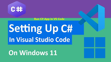 How to Setup C#  in Visual Studio Code (VS Code) on Windows 11 [2025]