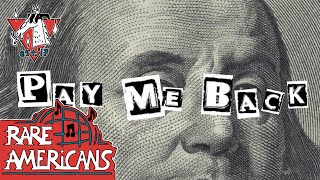 Video thumbnail of "Rare Americans - Pay Me Back (Official Video)"