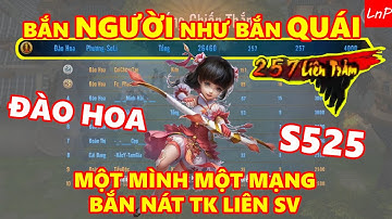 VLTK Mobile - S525 - ĐÀO HOA đi Tống Kim Liên SV bắn NGƯỜI như bắn QUÁI - Liên Trảm Khủng | LnP
