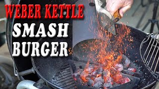 Weber Kettle Smash Burger  How to make the best smash burger recipe!