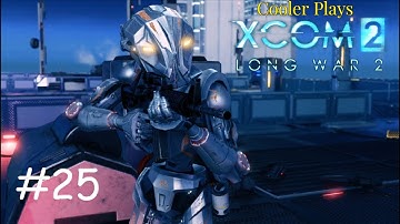 Xcom 2 Long War 2 | Cooler Plays | 25