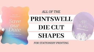 All the PrintsWell Die Cut Shapes for Stationery Printing