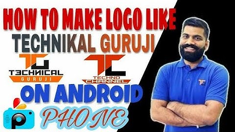 How to make Logo Like Technical Guruji on Android phone