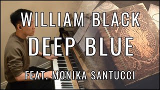 William Black - Deep Blue (feat. Monika Santucci) (Piano Cover | Sheet Music)