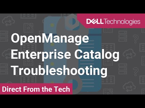 OpenManage Enterprise Catalog Troubleshooting