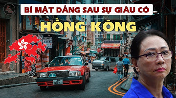 TẠI SAO HỒNG KÔNG TRỞ NÊN GIÀU CÓ | BÍ MẬT ĐẰNG SAU LÀ GÌ