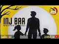 Inj baa ft mitu soren  written by c raj  presented by lailakchar