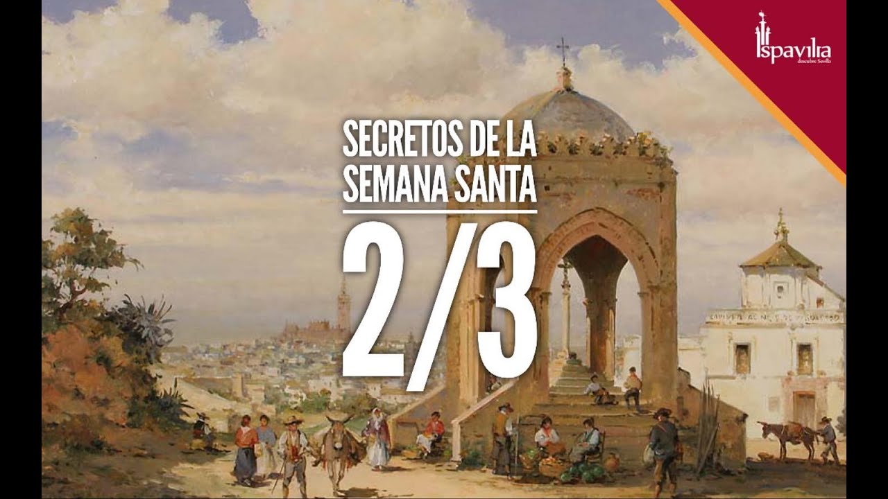 🔴ISPAVILIA TV - “Secretos de la Semana Santa (2/3)"