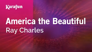 Video thumbnail of "America the Beautiful - Ray Charles | Karaoke Version | KaraFun"
