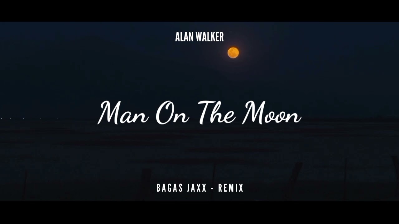 DJ SLOW !!! Bagas Jaxx - Man On The Moon - ( Slow Remix ) New