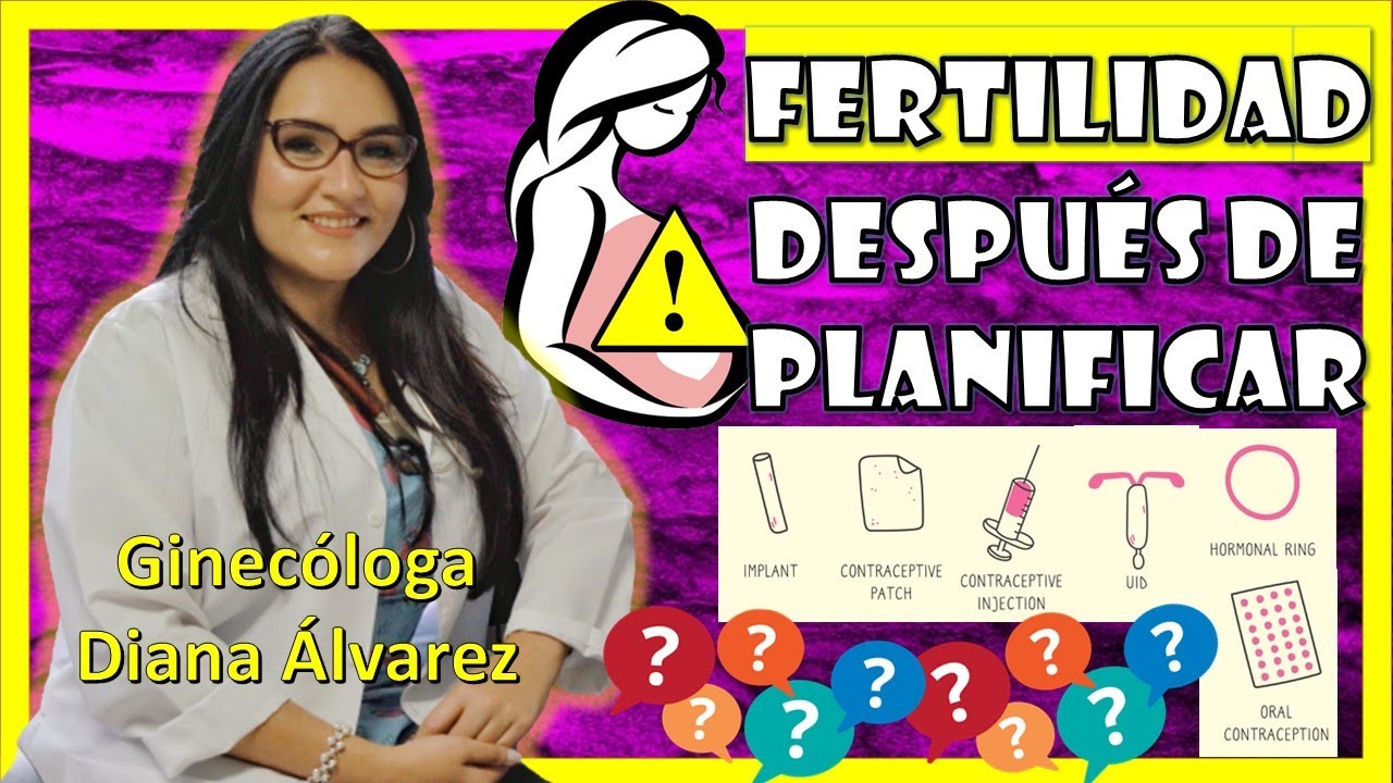 PLANIFICACION, ANTICONCEPTIVOS y FERTILIDAD, por GINECOLOGA DIANA ALVAREZ