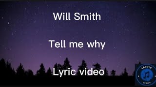 Will Smith - Tell me why lyric video