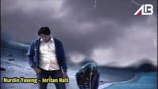 Nurdin Yaseng - Jeritan Hati