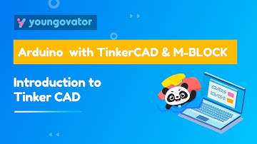 Introduction of Tinker CAD | Arduino with TinkerCAD & MBlock Tutorial