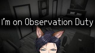 【I'm on Observation Duty】Lock in everyone, we got some anomalies in here【FIRST STAGE PRODUCTION EN】
