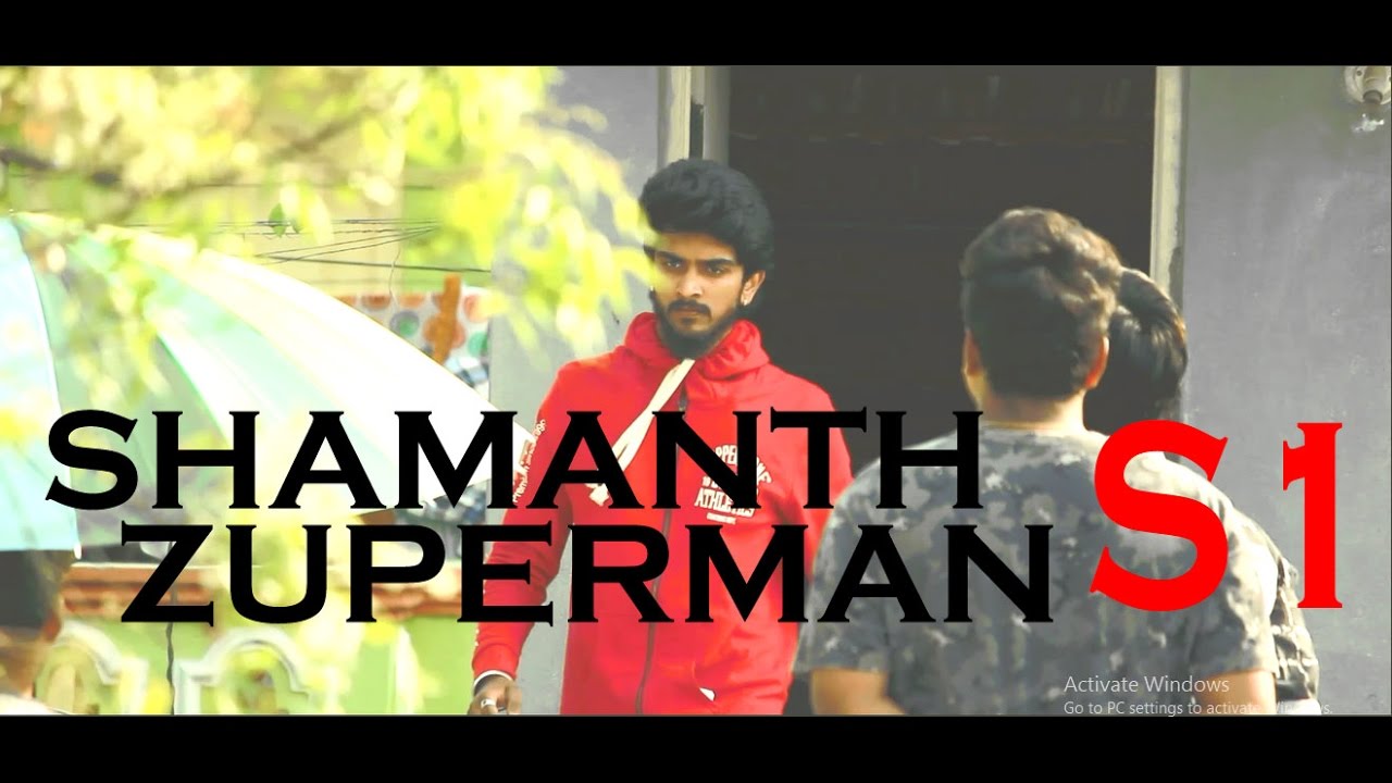 SHAMANTH ZUPERMAN S1 - YouTube