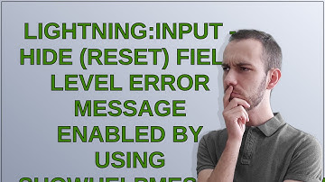Salesforce: Lightning:Input - Hide (Reset) Field Level Error message Enabled by using showHelpMes...